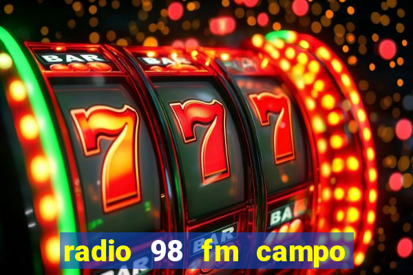 radio 98 fm campo formoso bahia